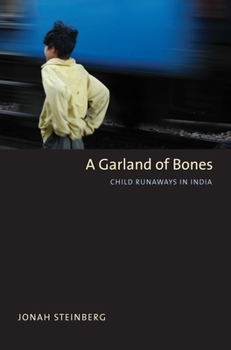 Hardcover A Garland of Bones: Child Runaways in India Book