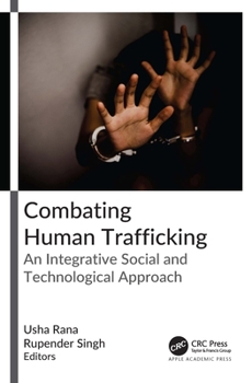 Hardcover Combating Human Trafficking: An Integrative Social and Technological Approach Book