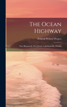 Hardcover The Ocean Highway: New Brunswick, New Jersey to Jacksonville, Florida Book