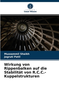 Paperback Wirkung von Rippenbalken auf die Stabilität von R.C.C.-Kuppelstrukturen [German] Book