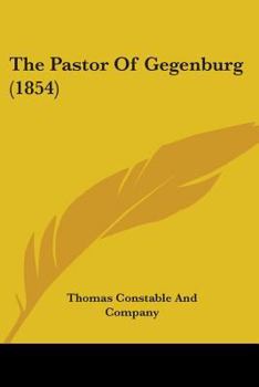 Paperback The Pastor Of Gegenburg (1854) Book