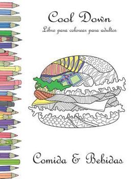 Paperback Cool Down - Libro para colorear para adultos: Comida & Bebidas [Spanish] Book