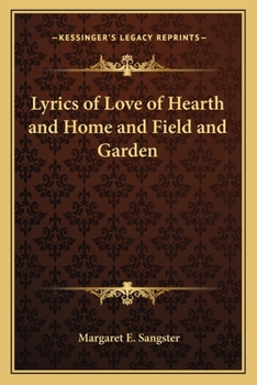 Paperback Lyrics of Love of Hearth and Home and Field and Garden Book