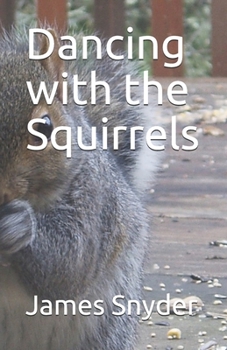 Paperback Dancing with the Squirrels Book