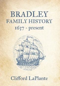 Bradley Family History: 1637 - Present