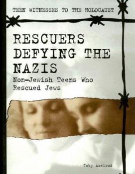 Paperback Rescuers Defying the Nazis: Non-Jewish Teens Who Rescued Jews Book