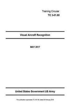 Paperback Training Circular TC 3-01.80 Visual Aircraft Recognition May 2017 Book