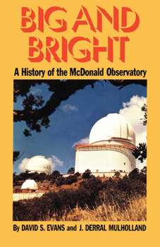 Paperback Big and Bright: A History of the McDonald Observatory Book