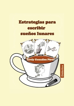 Paperback Estrategias para escribir sueños lunares [Spanish] Book