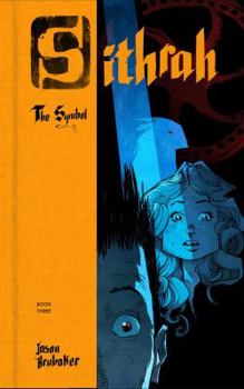Sithrah, Book 3: The Symbol - Book #3 of the Sithrah