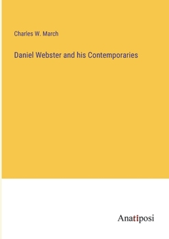 Paperback Daniel Webster and his Contemporaries Book