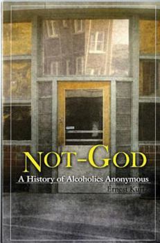 Paperback Not God: A History of Alcoholics Anonymous Book