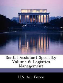 Paperback Dental Assistant Specialty Volume 6: Logistics Management Book