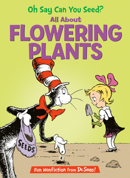 Hardcover Oh Say Can You Seed? All about Flowering Plants Book