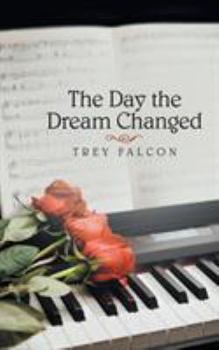 Paperback The Day the Dream Changed Book