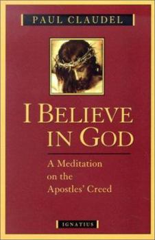 Paperback I Believe in God: A Meditation on the Apostles' Creed Book