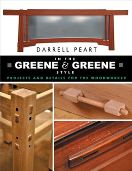 Paperback In the Greene & Greene Style: Projects and Details for the Woodworker Book