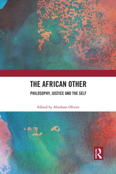 Paperback The African Other: Philosophy, Justice and the Self Book