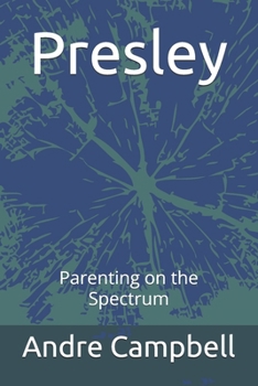 Paperback Presley: Parenting on the Spectrum Book