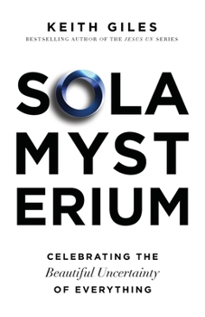 Paperback Sola Mysterium: Celebrating the Beautiful Uncertainty of Everything Book