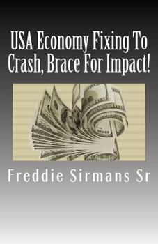 Paperback USA Economy Fixing To Crash, Brace For Impact! Book