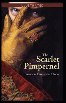 Paperback The Scarlet Pimpernel: Illustrated Book