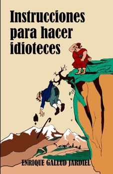 Paperback Instrucciones para hacer idioteces [Spanish] Book
