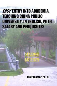 Paperback Easy Entry Into Academia, Teaching China Public University, in English, With Salary and Perquisites Book