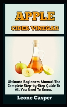 Paperback Apple Cider Vinegar: Ultimate Guide To Apple Cider Vinegar And Its Health And Healing Benefit Book