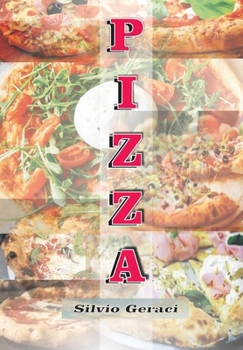 Paperback Pizza: Manuale completo sulla Pizza [Italian] Book