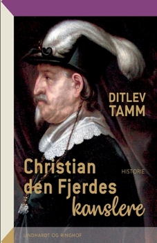 Paperback Christian den Fjerdes kanslere [Danish] Book