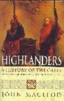 Paperback Highlanders: A History of the Gaels Book