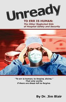 Paperback UNREADY-To Err is Human: The Other Neglected Side of Hospital Safety and Security Book