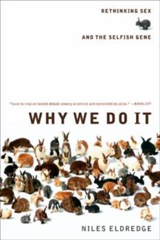 Paperback Why We Do It: Rethinking Sex and the Selfish Gene Book