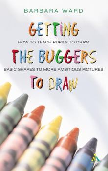 Getting the Buggers to Draw - Book  of the Buggers