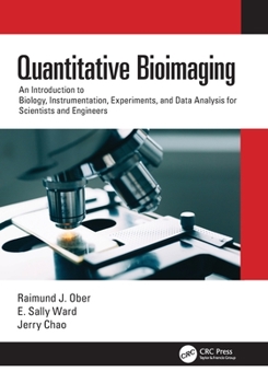 Paperback Quantitative Bioimaging: An Introduction to Biology, Instrumentation, Experiments, and Data Analysis for Scientists and Engineers Book