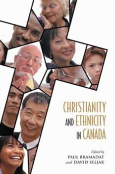 Paperback Christianity and Ethnicity in Canada Book