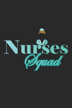 Nurses Squad: Notebook A5 Size, 6x9 inches, 120 lined Pages, Nurse Nursery Nursing Job Caregiver Healthcare