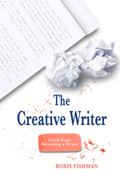 Paperback The Creative Writer, Level Four: Becoming a Writer Book