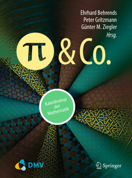 Hardcover Pi Und Co.: Kaleidoskop Der Mathematik [German] Book