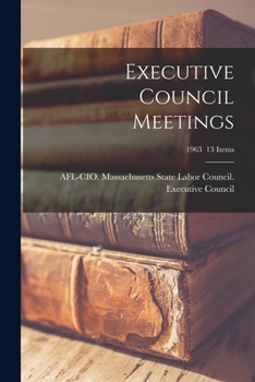 Paperback Executive Council Meetings; 1963 13 items Book