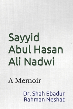 Sayyid Abul Hasan Ali Nadwi: A Memoir