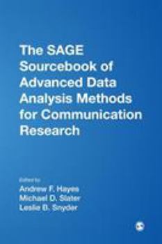 The SAGE Sourcebook of Advanced Data Analysis Methods for Communication Research