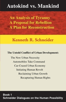 Paperback Autokind Vs. Mankind: An Analysis of Tyranny, a Proposal for Rebellion, a Plan for Reconstruction Book