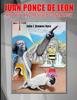 Paperback Juan Ponce de Leon His New and Revised Genealogy Book