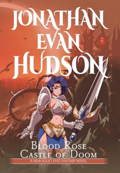 Hardcover Blood Rose Castle of Doom: A New Adult Epic Fantasy Novel Book