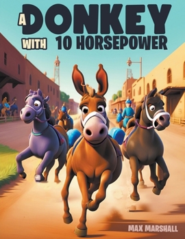 Paperback A Donkey with 10 Horsepower Book