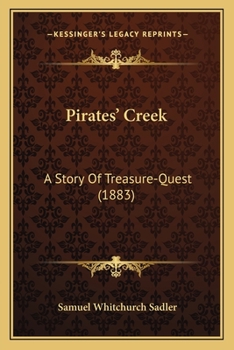 Paperback Pirates' Creek: A Story Of Treasure-Quest (1883) Book