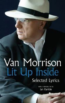 Paperback Lit Up Inside: Selected Lyrics of Van Morrison Book