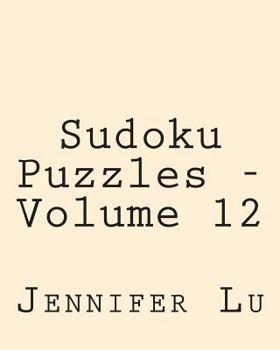 Paperback Sudoku Puzzles - Volume 12: Easy to Read, Large Grid Sudoku Puzzles Book